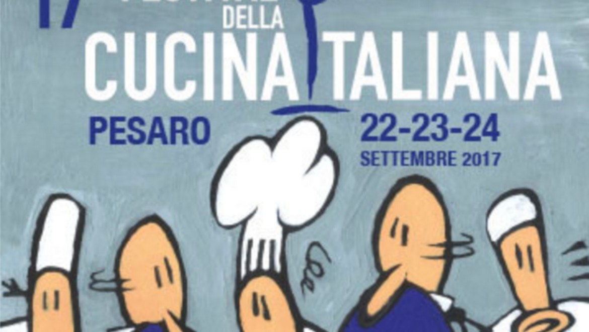 (Italiano) Festival Della Cucina Italiana – Pesaro 22-24 Settembre 2017